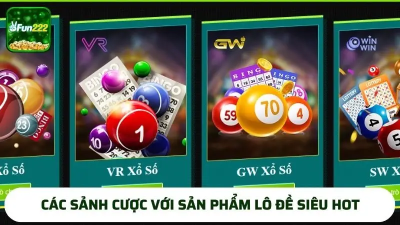Các sảnh cược với sản phẩm lô đề siêu hot trên thị trường