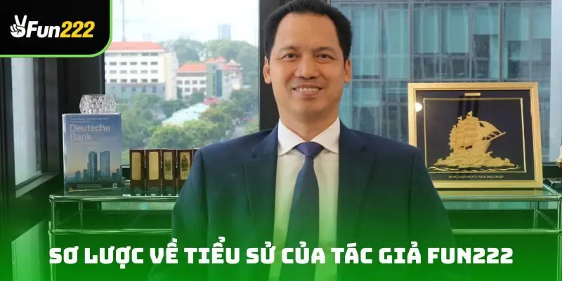 Sơ lược về tiểu sử của tác giả Fun222